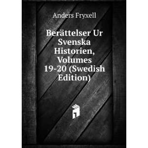   Historien, Volumes 19 20 (Swedish Edition) Anders Fryxell Books