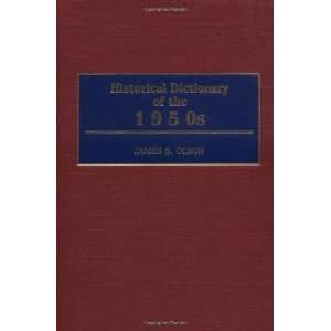   Dictionary of the 1950s [Hardcover] James Stuart Olson Books
