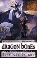 Dragon Bones (Hurog Series #1) Patricia Briggs