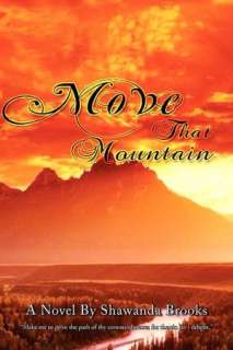   Move That Mountain by Shawanda Brooks, Xlibris 