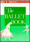   & NOBLE  Ballet Book Schaum by AUTHOR, Warner Brothers Publications