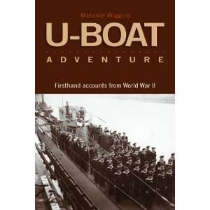  U boat Adventures Firsthand Accounts from World War II 