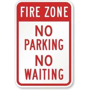  Fire Zone No Parking No Waiting Diamond Grade Sign, 18 x 
