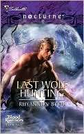 Last Wolf Hunting Rhyannon Byrd