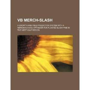  VB Merch Slash a growth and yield prediction system with 