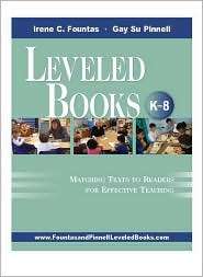 Leveled Books, K 8 Matching Texts to Readers for Effective Teaching 