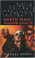 Darth Maul Shadow Hunter Michael Reaves