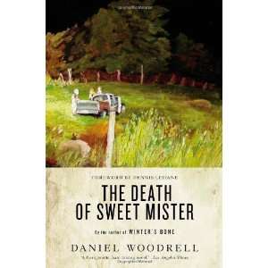   The Death of Sweet Mister A Novel [Paperback] Daniel Woodrell Books
