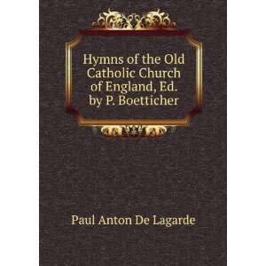   Church of England, Ed. by P. Boetticher Paul Anton De Lagarde Books