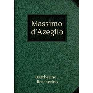  Massimo dAzeglio Boscherino Boscherino  Books