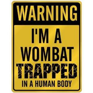   Wombat Trapped In A Human Body  Parking Sign Animals