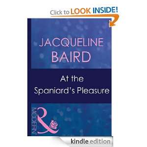 At the Spaniards Pleasure Jacqueline Baird  Kindle Store