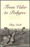 From Valor to Pedigree Ideas of Nobility in France in the Sixteenth 