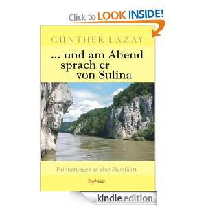 und am Abend sprach er von Sulina (German Edition) Günther Lazay 