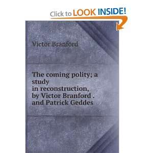   , by Victor Branford . and Patrick Geddes . Victor Branford Books