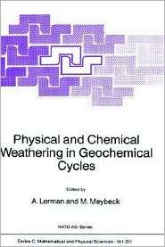 Physical and Chemical Weathering in Geochemical Cycles, (9027728216 