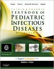Feigin and Cherrys Textbook of Pediatric Infectious Diseases Expert 