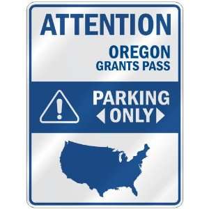  ATTENTION  GRANTS PASS PARKING ONLY  PARKING SIGN USA 