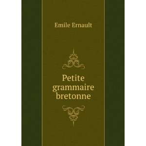  Petite grammaire bretonne Emile Ernault Books