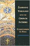 Learning Theology with the Church Fathers, (0830826866), Christopher A 