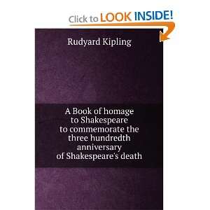  A Book of homage to Shakespeare to commemorate the three 