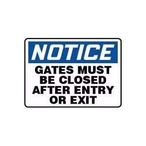   GATES MUST BE CLOSED AFTER ENTRY OR EXIT 10 x 14 Adhesive Vinyl Sign