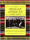 The Mexican American Family Album, (019512426X), Dorothy Hoobler 