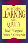   Orchestrating Learning with Quality by David P 