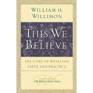   of Wesleyan Faith and Practice [Paperback] William H. Willimon Books