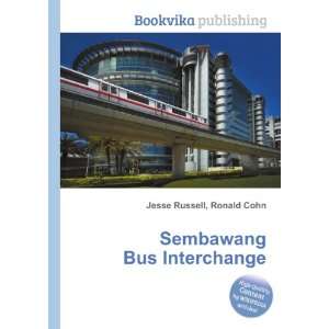  Sembawang Bus Interchange Ronald Cohn Jesse Russell 