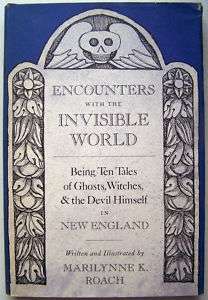 ENCOUNTERS WITH THE INVISIBLE WORLD,1st ed.supernatural  