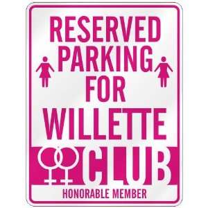   RESERVED PARKING FOR WILLETTE 