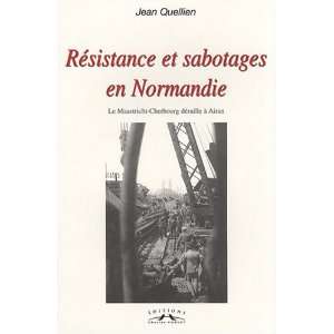    Cherbourg déraille à Airan (9782847061673) Jean Quellien Books