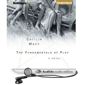   of Play (Audible Audio Edition) Caitlin Macy, James Daniels Books