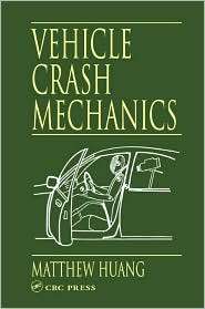 Vehicle Crash Mechanics, (0849301041), Matthew Huang, Textbooks 