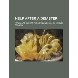  Help after a disaster applicants guide to the 
