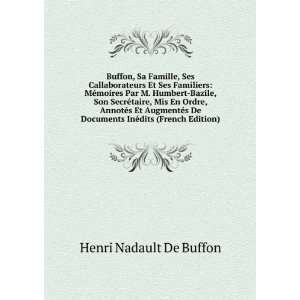   Documents InÃ©dits (French Edition) Henri Nadault De Buffon Books