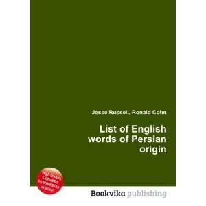  List of English words of Persian origin Ronald Cohn Jesse 