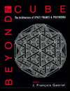 Beyond the Cube The Architecture of Space Frames and Polyhedra 
