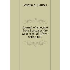   of Trading with the Natives On the Coast Joshua A. Carnes Books
