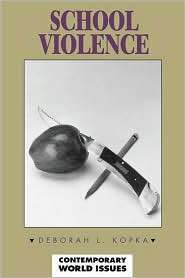 School Violence, (0874368618), Deborah L. Kopka, Textbooks   Barnes 