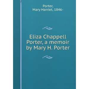  Eliza Chappell Porter, a memoir by Mary H. Porter. Mary 