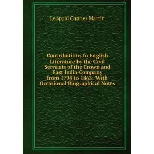    With Occasional Biographical Notes Leopold Charles Martin Books
