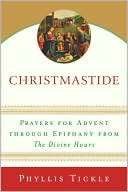    Prayers for Advent Through Epiphany from The Divine Hours
