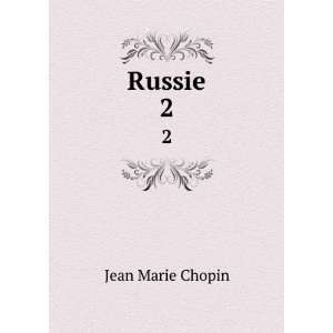  Russie. 2 Jean Marie Chopin Books