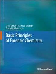 Basic Principles of Forensic Chemistry, (1934115061), JaVed I. Khan 