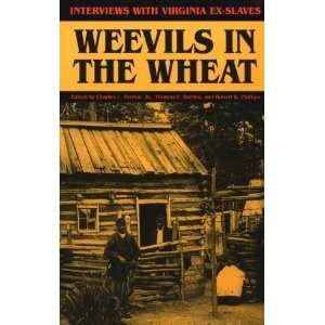  Weevils in the Wheat Interviews with Virginia Ex Slaves 