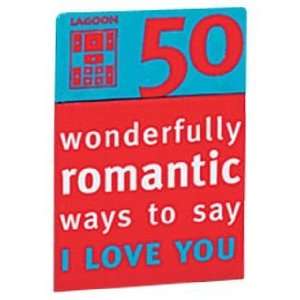   50 Wonderfully Romantic Ways to Say I LOVE YOU Card Set Toys & Games