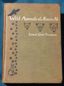 WILD ANIMALS I HAVE KNOWN Seton Thompson nice art 1900  