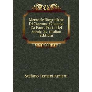   Poeta Del Secolo Xv. (Italian Edition) Stefano Tomani Amiani Books